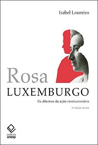 Livro Rosa Luxemburgo - 3ª edição: Os dilemas da ação rev...
