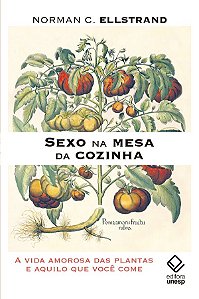 Livro Sexo na mesa da cozinha: A vida amorosa das plantas...