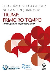 Livro Trump: primeiro tempo: Partidos, políticas, eleiçõe...