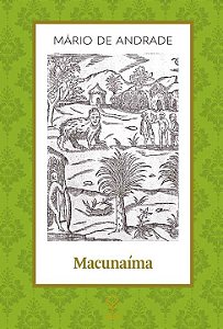 Livro Macunaíma: O herói sem nenhum caráter (Volume 9)