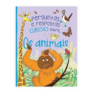 Perguntas e Respostas Curiosas Sobre... Os Animais