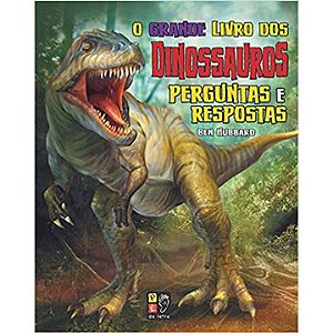 Livro O Grande Livro Dos Dinossauros - Perguntas E Respos...