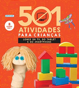 501 Atividades Para Crianças Longe Da Tv, Do Tablet e Do ...