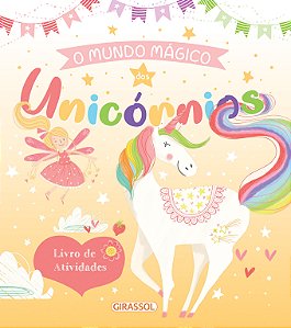 Livro O Mundo Mágico Dos Unicórnios - Livro De Atividades
