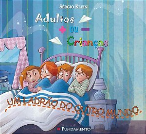 Livro Adultos + Ou - Crianças - Um Ladrão Do Outro Mundo