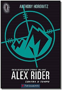 Livro Alex Rider Contra O Tempo 02 - Desvendando Point