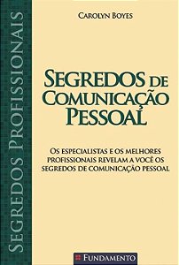 Livro Segredos Profissionais - Segredos De Comunicação Pe...