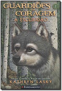 Livro Guardioes Da Coragem 02 - A Escuridao