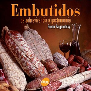Livro Embutidos: Da sobrevivência a gastronomia