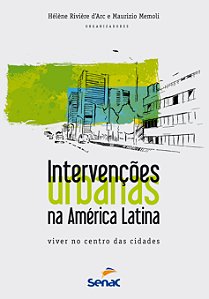 Livro Intervenções Urbanas Na America Latina: Viver Nos C...