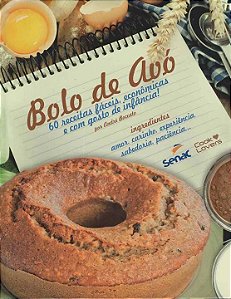 Livro Bolo de avó : 60 receitas fáceis, econômicas e com ...