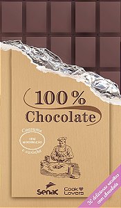 Livro 100 % chocolate - 30 deliciosas receitas com chocol...