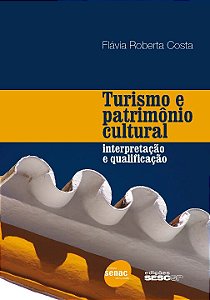 Livro Turismo e patrimônio cultural: Interpretação e qual...