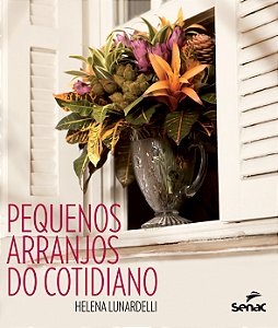 Livro Pequenos arranjos do cotidiano
