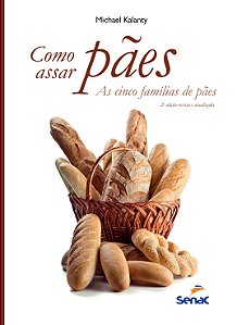 Livro Como assar pães: As cinco famílias de pães