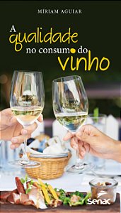Livro A Qualidade No Consumo De Vinhos
