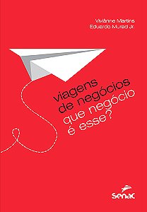 Livro Viagens De Negócios: Que Negócio E Esse?