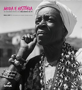 Livro Moda e história: as indumentarias das mulheres de f...
