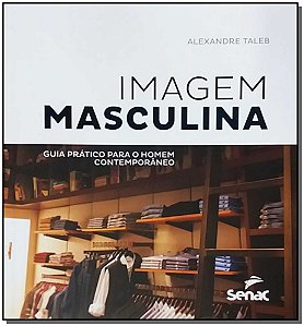 Livro Imagem masculina: guia prático para o homem contemp...