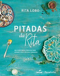 Livro Pitadas da Rita: receitas e dicas práticas para dei...