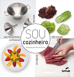 Livro Sou cozinheiro: tecnicas, tendencias e informacoes ...