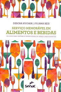 Livro Serviço memorável em alimentos e bebidas: um guia p...