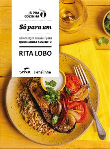 Livro Só para um: alimentação saudável para quem mora soz...