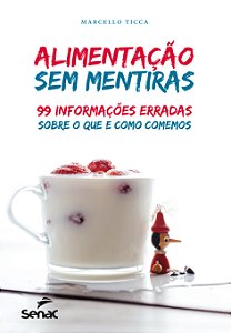 Livro Alimentação sem mentiras: 99 informações erradas so...