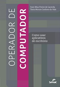 Livro Operador De Computador: Como Usar Aplicativos De Es...
