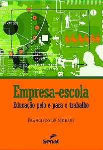 Livro Empresa-Escola - Educação Pelo E Para O Trabalho