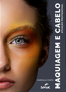 Livro Maquiagem E Cabelo - Atuação Profissional