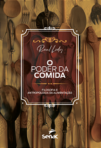 Livro O Poder Da Comida - Filosofia E Antropologia Da Ali...
