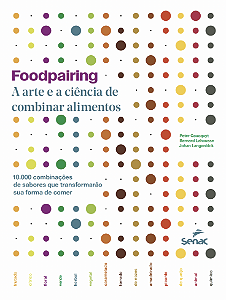 Livro Foodpairing - A Arte E A Ciência De Combinar Alimen...