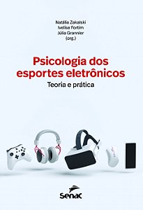 Livro Psicologia Dos Esportes Eletrônicos - Teoria E Prát...