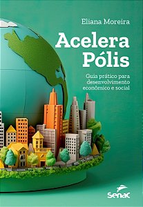Livro Acelera Pólis - Guia Prático Para Desenvolvimento Econômi...