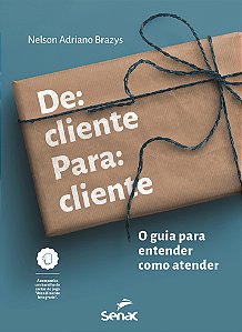 Livro De Cliente Para Cliente - O Guia Para Entender Como...