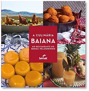 Livro A Culinária Baiana No Restaurante Do Senac Pelourin...