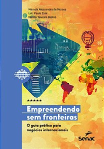 Livro Empreendendo Sem Fronteiras - O Guia Prático Para Negócio...