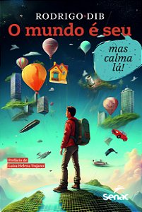 Livro O Mundo É Seu, Mas Calma Lá!