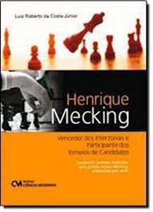 Livro Henrique Mecking - Vencedor Dos Interzonais  E Part...