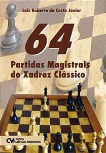 Livro 64 Partidas Magistrais Do Xadrez Clássico