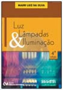Livro Luz, Lâmpadas E Iluminação - 04Ed/14 Revisada