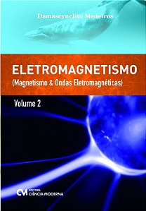 Livro Eletromagnetismo - Vol. 02 - Magnetismo & Ondas Mag...