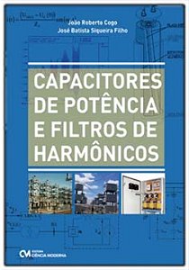 Livro Capacitores De Potência E Filtros De Harmônicos