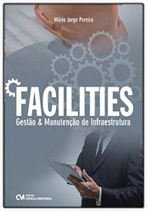 Livro Facilities - Gestão E Manutenção De Infraestrutura