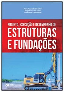 Livro Projeto, Execução E Desempenho De Estruturas E Fund...