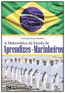 Livro A Matemática Da Escola De Aprendizes-Marinheiros