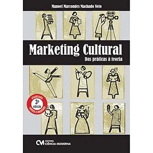 Livro Marketing CulturalDas Práticas À Teoria - 3A. Ediç...