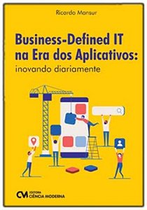 Livro Business-Defined It Na Era Dos Aplicativos: Inovand...