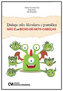 Livro Diálogo Entre Literatura E Gramática Não É Um Bicho...